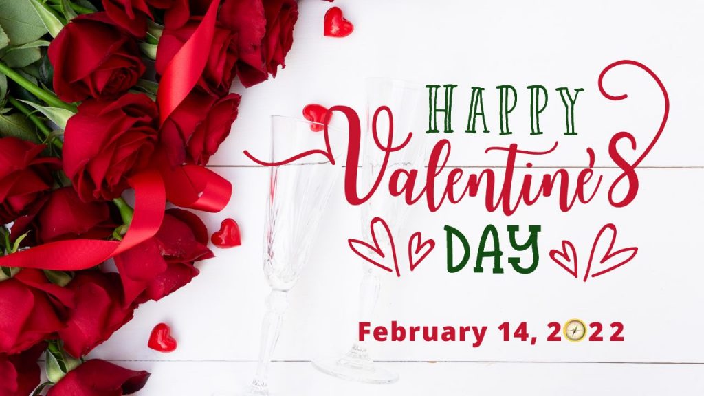 Red, white and green image with Roses and hearts to the left of image and text "Happy Valentine's DAy February 14, 2022." Pathfinder branded graphic replaces the 0 in the year.