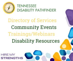 White background image with colorful blue, yellow and purple shapes bordering bottom and riight sides of image. Text on bottom left near the shapes: "Hire My Strengths," and text center of image: "Directory of Services Community Events Trainings/Webinars Disability Resources." Pathfinder's branded graphic is on the top left of image.