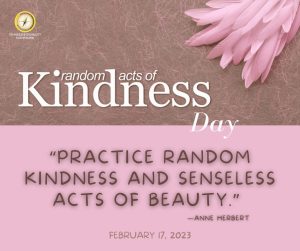 Pink and textured brown color block image. On the top right are pink feathers. On the top left is text: "random acts of Kindness Day." Text on bottom of image on pink color block, "PRACTICE RANDOM KINDNESS AND SENSELESS ACTS OF BEAUTY. - ANNE HERBERT FEBRUARY 17, 2023." Pathfinder's branded graphic is on the top left of image.