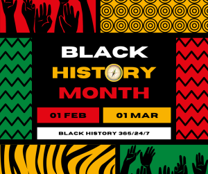 Black background with red, yellow, and green rectangular frames. The text on the image is in white, yellow, and red font and reads "Black History Month, 01 FEB to 01 MAR."