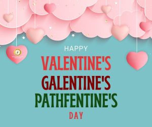 Aqua colored background with sparkly pink clouds at the top of the image. Hanging from the clouds on white string are light and dark pink hearts. Text on image: HAPPY VALENTINE'S GALENTINE'S PATHFENTINE'S DAY." Pathfinder's branded graphic is on a dark pink heart on the left side of the image.