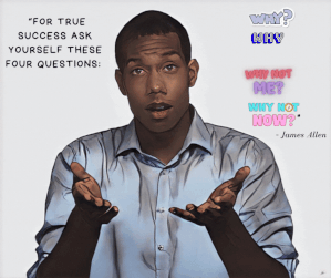 Real-life painting of a young black man wearing a blue shirt and holding his hands up in front of him with his palms facing up. Text to the left of the painting: “For true success ask yourself these four questions”. There are four colorful words to the right of the painting that read “Why? Why not? Why not me? Why not now?”. Pathfinder compass is replacing letter O in the question “Why Not Now?”.