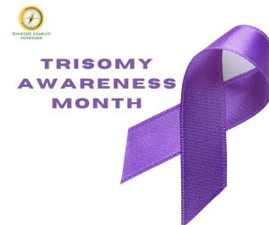 White background image. There is a picture of a big purple ribbon at the right of the image. To the left of the ribbon, there is text in purple that reads "TRISOMY AWARENESS MONTH." Pathfinder's branded graphic is at the top left of the image.