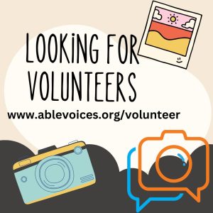 Able Voices logo on the bottom right. "Looking for Volunteers" is written in black over an eggshell color background.