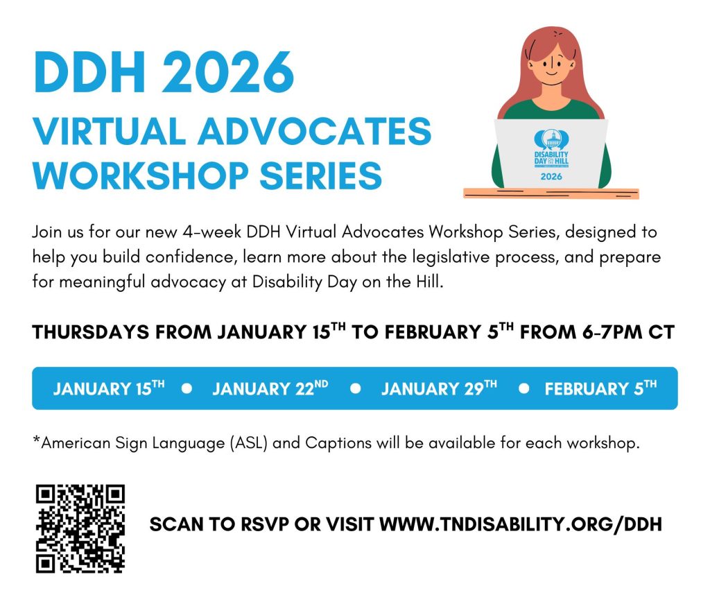 Promotional flyer for DDH 2026 Virtual Advocates Workshop Series. The design features bold blue and orange text announcing the series and its purpose: helping participants build confidence, learn about the legislative process, and prepare for advocacy at Disability Day on the Hill. A graphic of a person seated at a desk with a laptop displaying the DDH logo appears at the top right. Workshop dates—January 15, January 22, January 29, and February 5—are listed in blue boxes. Additional text notes that ASL and captions will be available. A QR code for registration is displayed at the bottom with instructions to RSVP or visit www.tndisability.org/DDH.