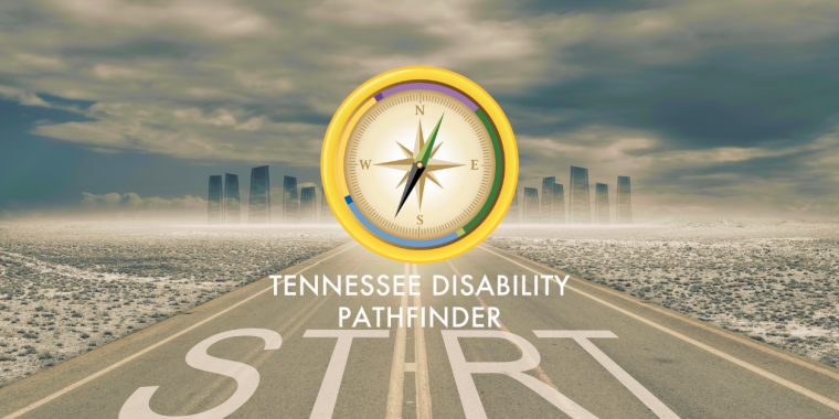 A conceptual image featuring a long, empty road stretching into the distance under a cloudy sky. The word “START” is painted in large white letters on the pavement near the foreground. At the center of the image, a large gold and green compass graphic is prominently displayed, symbolizing direction and guidance. Below the compass, the text reads “TENNESSEE DISABILITY PATHFINDER.” In the background, a faint silhouette of a modern city skyline appears through a hazy atmosphere, suggesting progress and opportunity ahead.