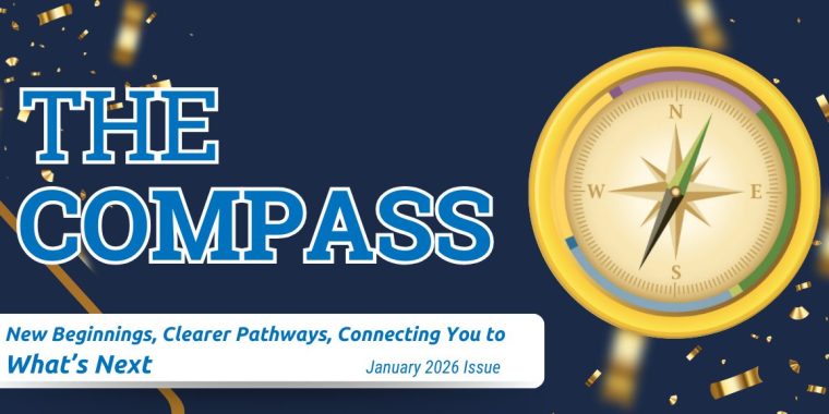 Dark blue banner with gold confetti scattered across the background. Large bold text in white and blue reads “THE COMPASS.” To the right, there is a detailed illustration of a gold-rimmed compass with green and brown directional points. Below the title, a tagline in blue text reads “New Beginnings, Clearer Pathways, Connecting You to What’s Next,” followed by “January 2026 Issue” in smaller font inside a white box.