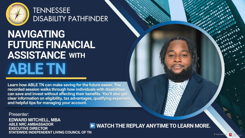 Navy Pathfinder webinar graphic with teal and white accents and stylized skyscrapers. Top left shows the compass logo. Title reads “Navigating Future Financial Assistance with ABLE TN,” with “ABLE TN” in bright blue and a yellow underline. Text notes the session explains saving and investing without affecting benefits. Bottom left lists presenter Edward Mitchell. Right side shows his blue‑framed portrait.