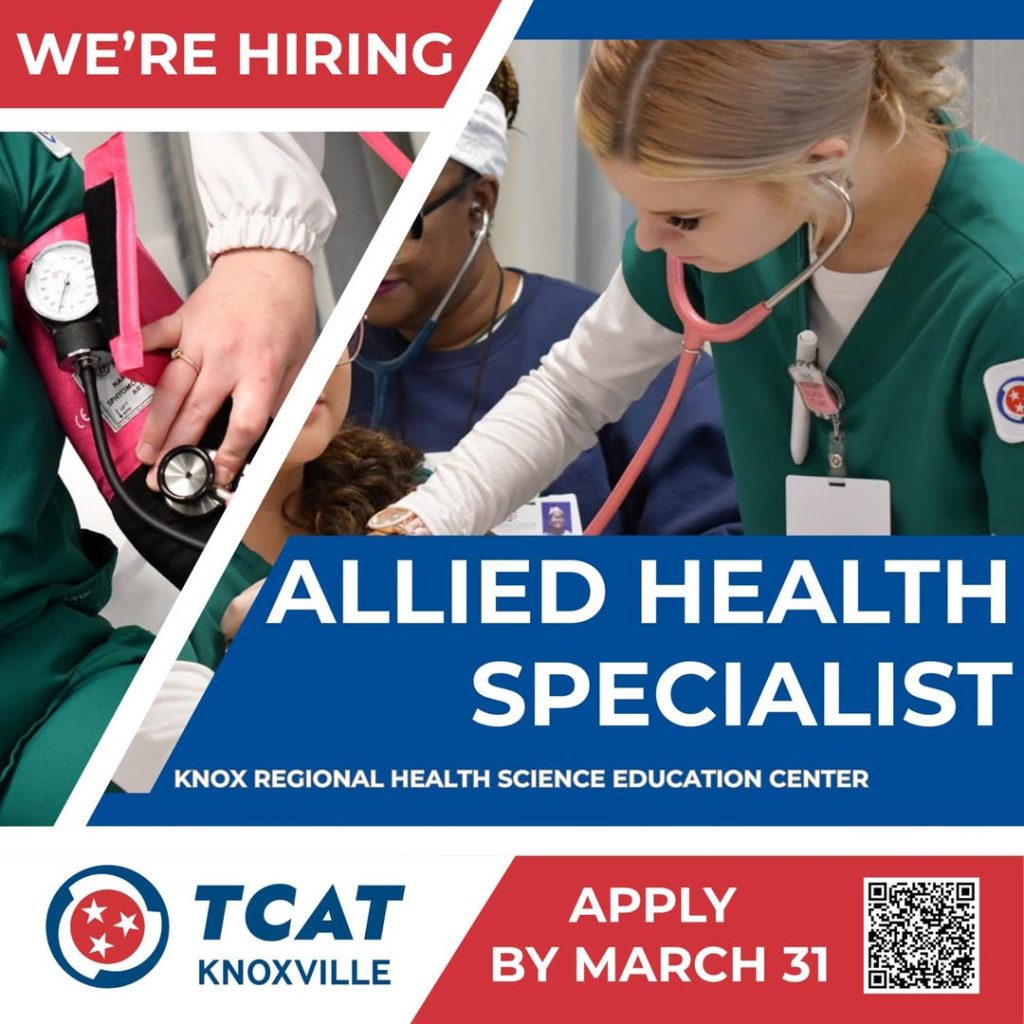 Graphic announcing a hiring opportunity for an Allied Health Specialist at TCAT Knoxville. The image features individuals in healthcare uniforms using medical equipment, along with bold text that reads “We’re Hiring” and “Allied Health Specialist.” Additional text highlights the Knox Regional Health Science Education Center and includes an “Apply by March 31” banner with a QR code.