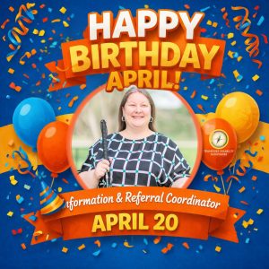A colorful birthday graphic with balloons and confetti reads “Happy Birthday April!” A circular photo shows a smiling woman holding a white cane, labeled “Information & Referral Coordinator,” with the date “April 20” below. The Tennessee Disability Pathfinder logo appears on a balloon in the design.