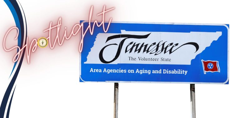 A newsletter graphic with a white background and a large blue Tennessee highway-style sign on the right. The sign features the shape of Tennessee with the words “Tennessee, The Volunteer State” and the phrase “Area Agencies on Aging and Disability” in white text across the bottom. On the left side, the word “Spotlight” appears in large pink script lettering with the Pathfinder compass logo placed inside the letter design. Curved navy and blue accent lines run along the far left edge. The graphic introduces a spotlight section focused on Tennessee’s Area Agencies on Aging and Disability.