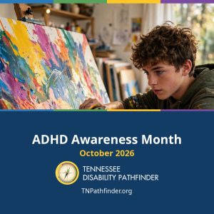 ADHD Awareness Month graphic for October 2026 featuring a teenage boy concentrating on a colorful abstract painting in an art studio. Pathfinder branding, logo, and TNPathfinder.org appear below.