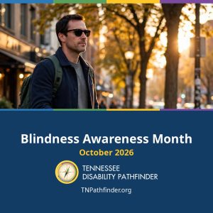 Blindness Awareness Month graphic for October 2026 featuring a man wearing dark sunglasses and a backpack walking along a city street in warm autumn light. Pathfinder branding, logo, and TNPathfinder.org appear below.
