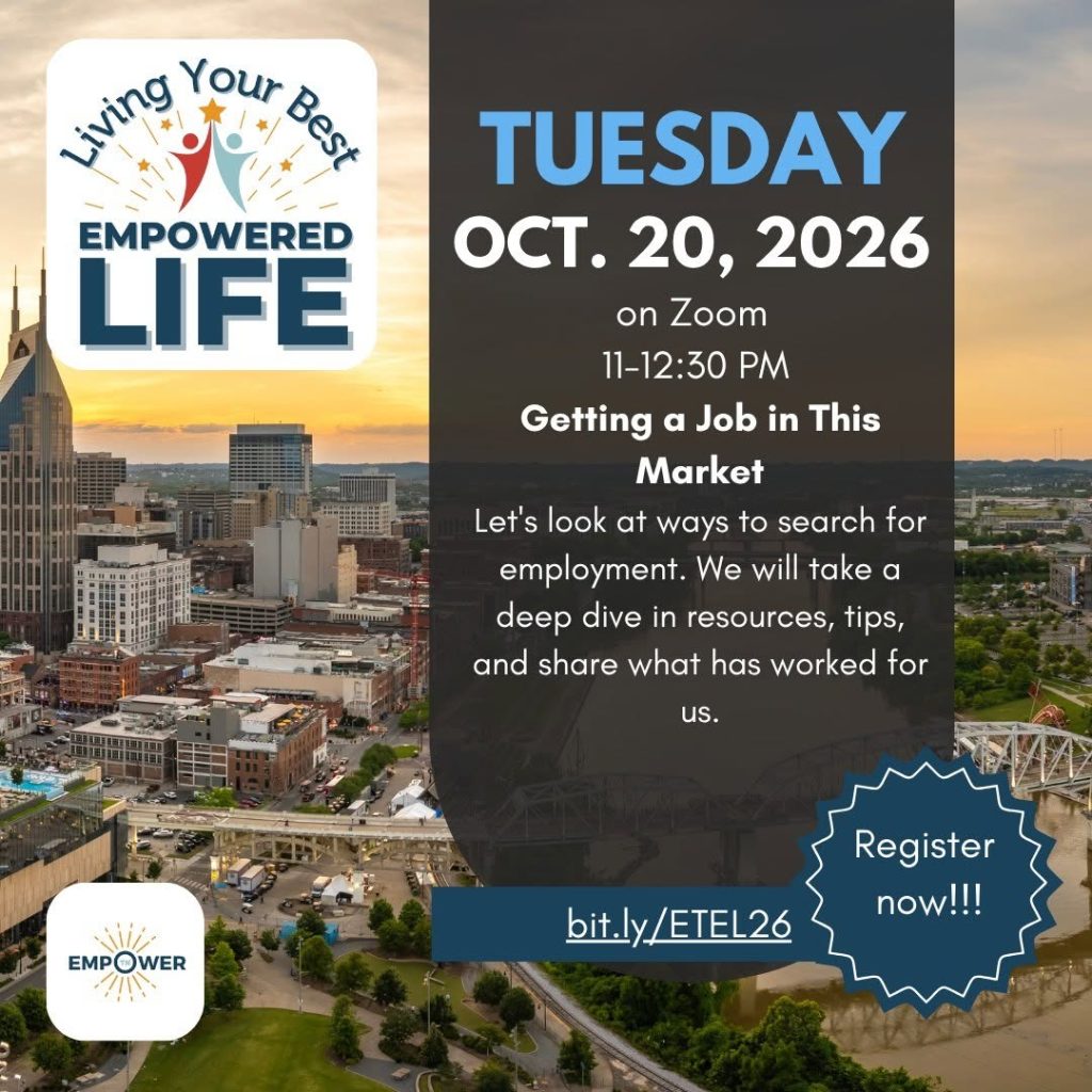 Flyer for Empower Tennessee’s Living Your Best Empowered Life event, “Getting a Job in This Market,” scheduled for Tuesday, October 20, 2026, from 11:00 a.m. to 12:30 p.m. CT on Zoom. The session is for adults 18 and older with disabilities and will cover job search resources, employment tips, strategies, and self-advocacy. Registration is available at bit.ly/ETEL26. The flyer features a Nashville skyline background with Living Your Best Empowered Life and Empower Tennessee branding.