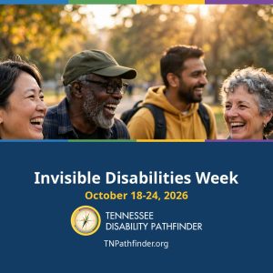 Invisible Disabilities Week graphic for October 18–24, 2026, featuring four adults of different ages and backgrounds laughing together outdoors. Pathfinder branding, logo, and TNPathfinder.org appear below.